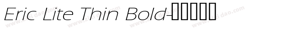 Eric Lite Thin Bold字体转换